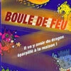 BOULE DE FEU -Damier Jeux Magasin 38208