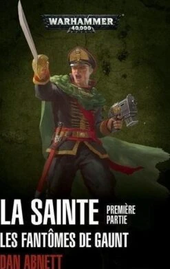 LA SAINTE 1re PARTIE - Les Fantomes De Gaunt