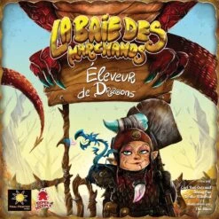 ELEVEUR DE DRAGONS - LA BAIE DES MARCHAND
